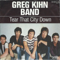 GREG KIHN BAND - TEAR THAT...