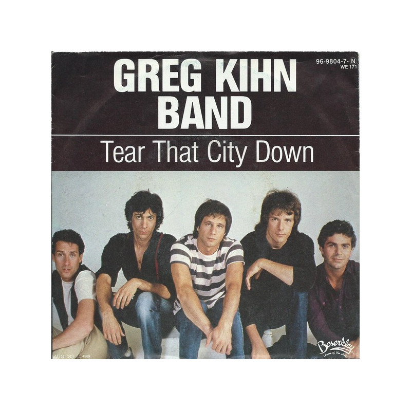 GREG KIHN BAND - TEAR THAT CITY DOWN