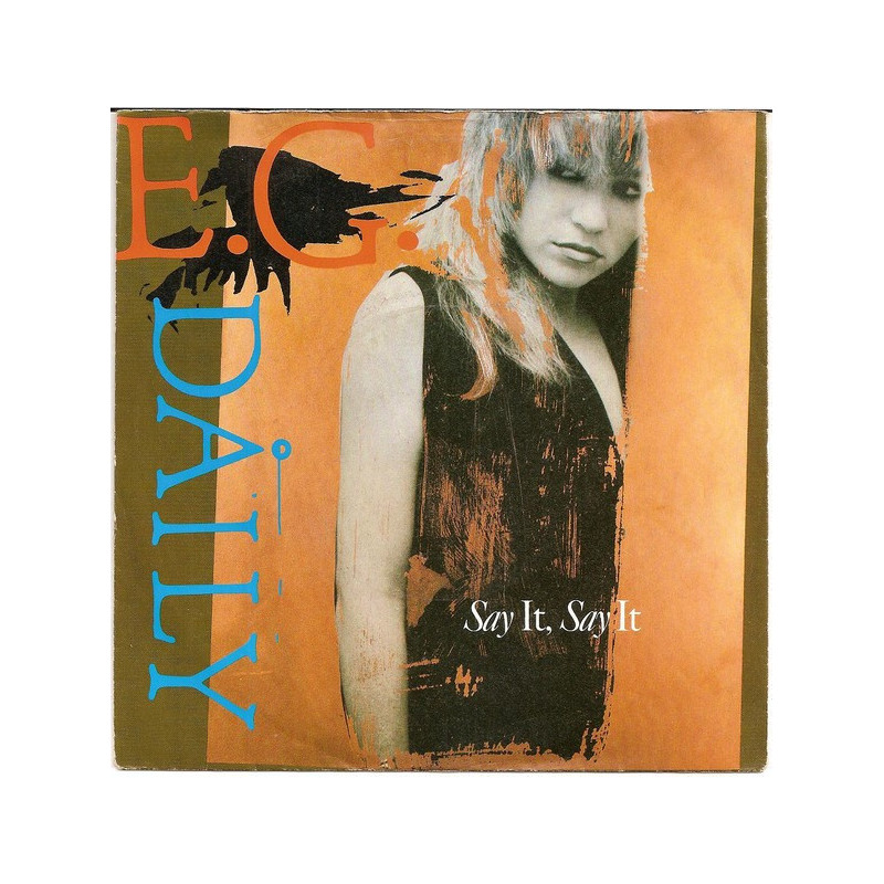 E.G. DAILY - SAY IT SAY IT