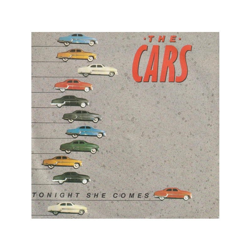 THE CARS - TONIGHT SHE COMES (Ed.1985)