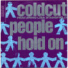 COLDCUT - PEOPLE HOLD ON
