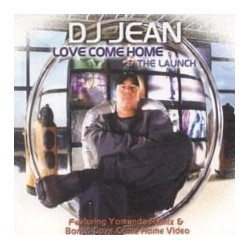 DJ JEAN - LOVE COME HOME...