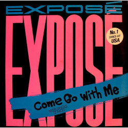 EXPOSE - COME GO WITH ME
