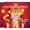 MR PRESIDENT - LOVE SEX & SUNSHINE