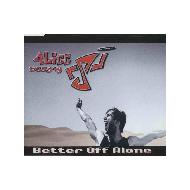 ALICE DEEJAY - BETTER OFF ALONE
