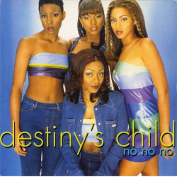 DESTINY'S CHILD - NO NO NO