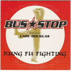 BUS STOP - KUNG FU FIGHTING