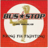 BUS STOP - KUNG FU FIGHTING