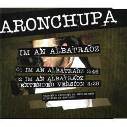 ARONCHUPA - I'M AN ALBATRAOZ