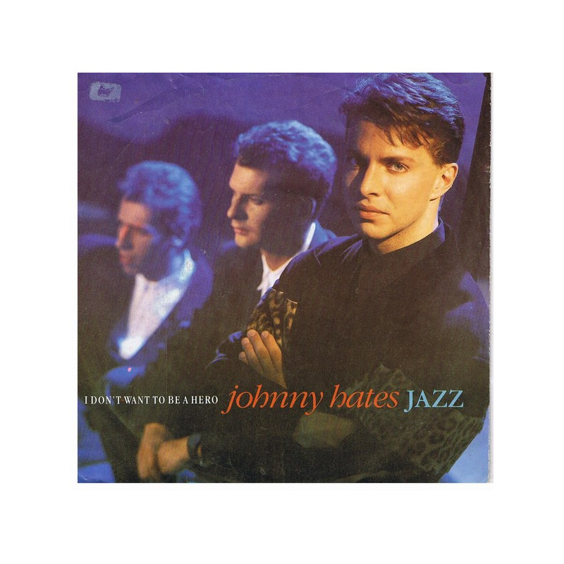 JOHNNY HATES JAZZ - I DON'T WANT TO BE A HERO