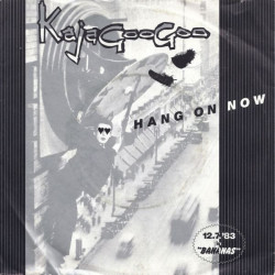 KAJAGOOGOO - HANG ON NOW