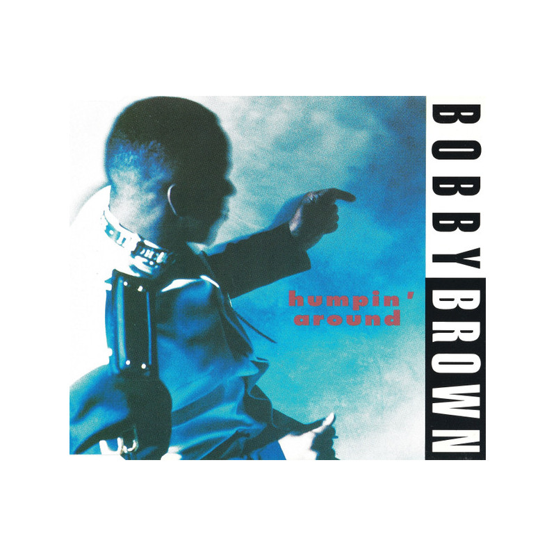 BOBBY BROWN - HUMPIN AROUND
