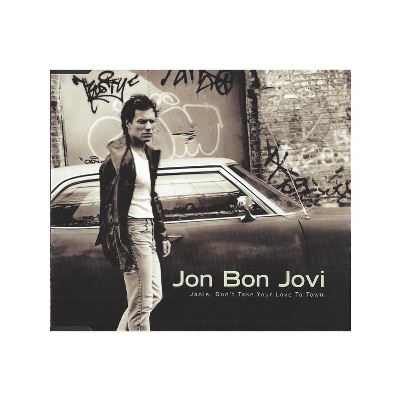 BON JOVI - JANIE DON'T TAKE YOUR LOVE TO TOWN