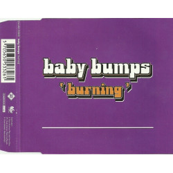 BABY BUMPS - BURNING