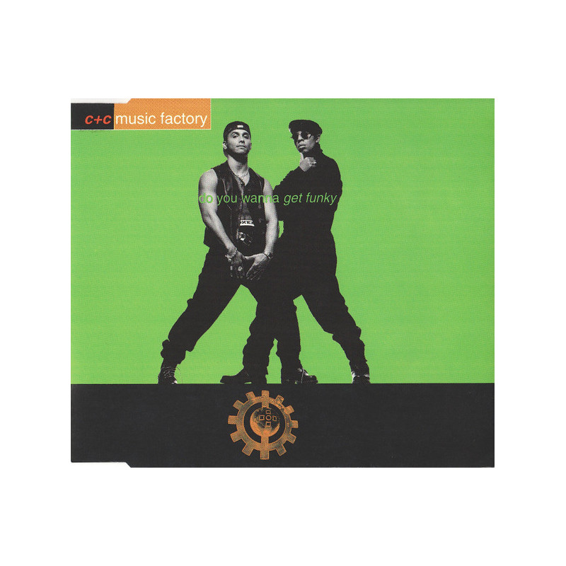 C+C MUSIC FACTORY -  DO YOU WANNA GET FUNKY