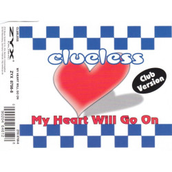 CLUELESS - MY HEART WILL GO ON