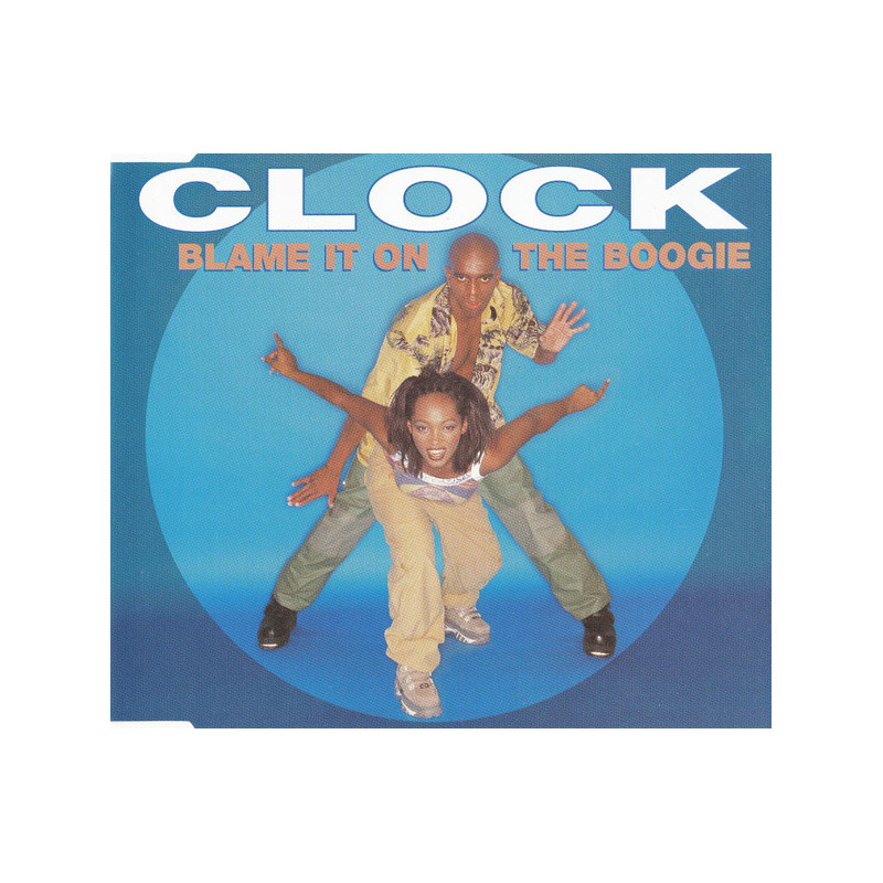 CLOCK - BLAME IT ON THE BOOGIE
