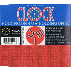 CLOCK - HOLDING ON 4 U