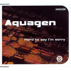 AQUAGEN - HARD TO SAY I'M...