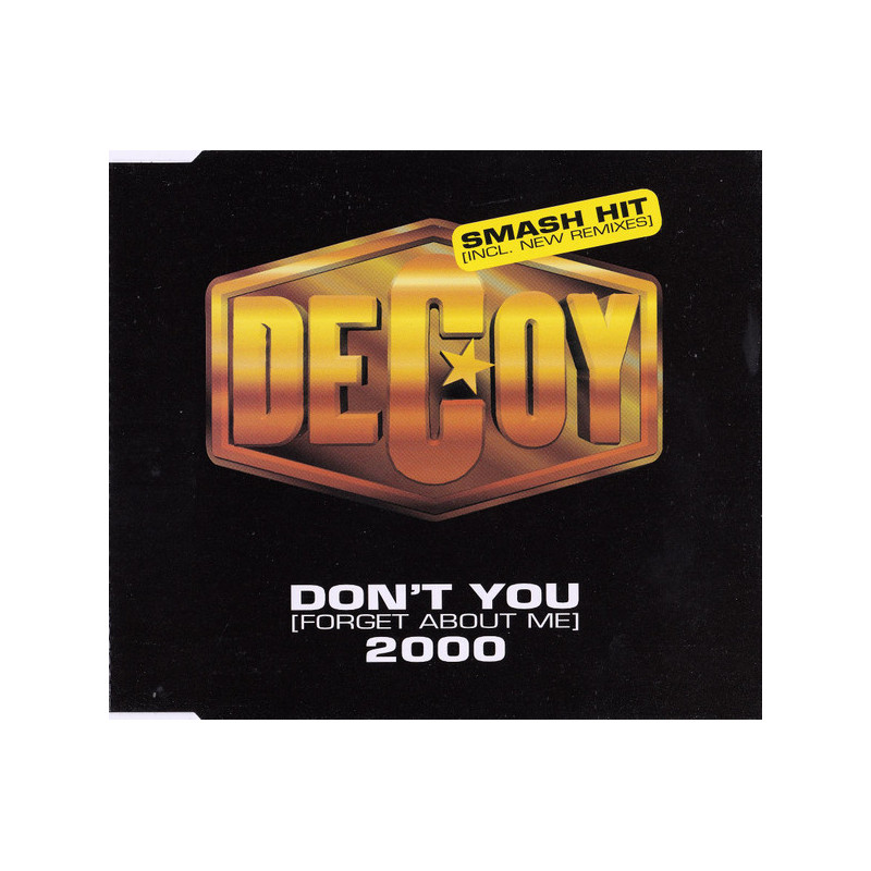 DECOY - DON'T YOU (FORGET ABOUT ME) 2000