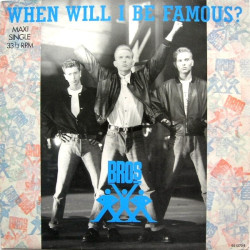 BROS - WHEN WILL I BE FAMOUS?