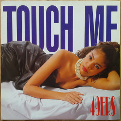 49ERS - TOUCH ME