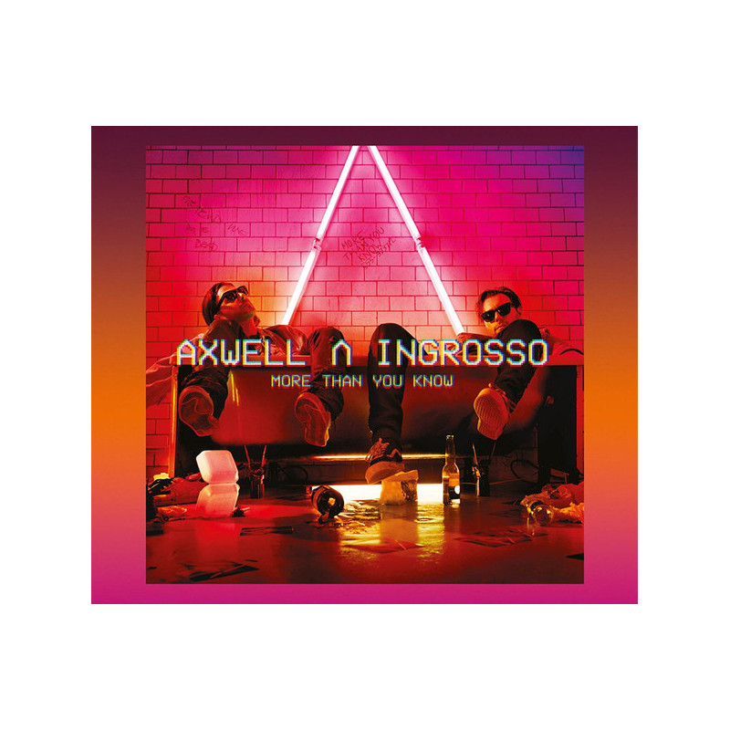 AXWELL & INGROSSO - MORE THAT YOU KNOW