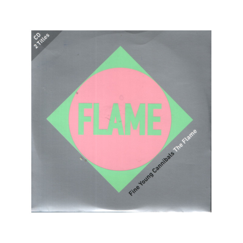 FINE YOUNG CANNIBALS - THE FLAME