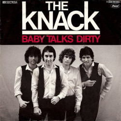 THE KNACK - BABY TALKS DIRTY