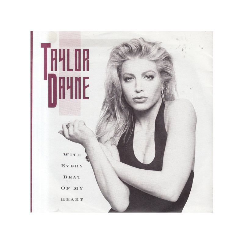 TAYLOR DAYNE - WITH EVERY BEAT OF MY HEART