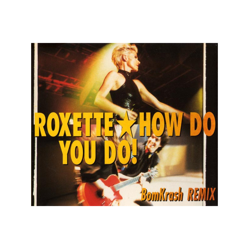ROXETTE - HOW DO YOU DO