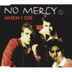 NO MERCY - WHEN I DIE