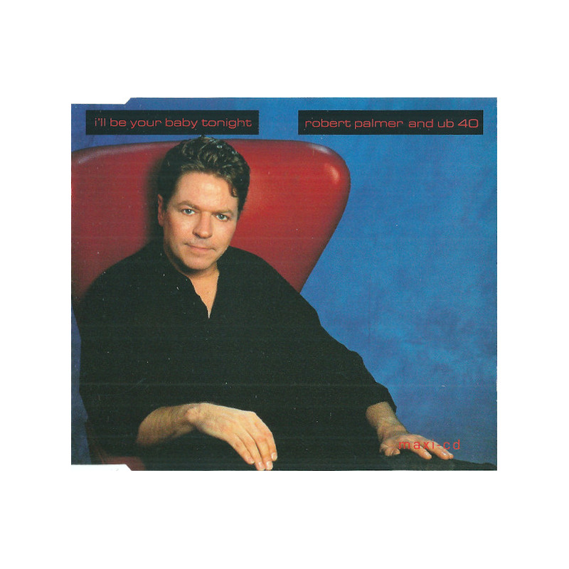 ROBERT PALMER AND UB40 - I'LL BE YOUR BABY TONIGHT