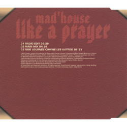 MAD HOUSE - LIKE A PRAYER