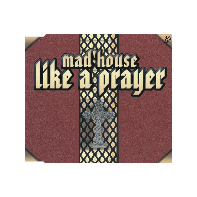 MAD HOUSE - LIKE A PRAYER