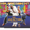 MR PRESIDENT - JOJO ACTION
