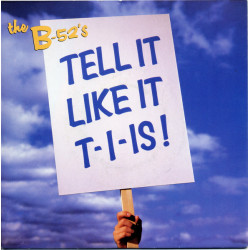 B-52'S - TELL IT LIKE IT
