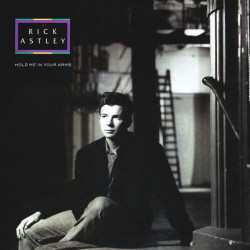RICK ASTLEY - HOLD IN YOUR...