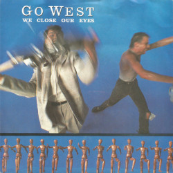 GO WEST - WE CLOSE OUR EYES