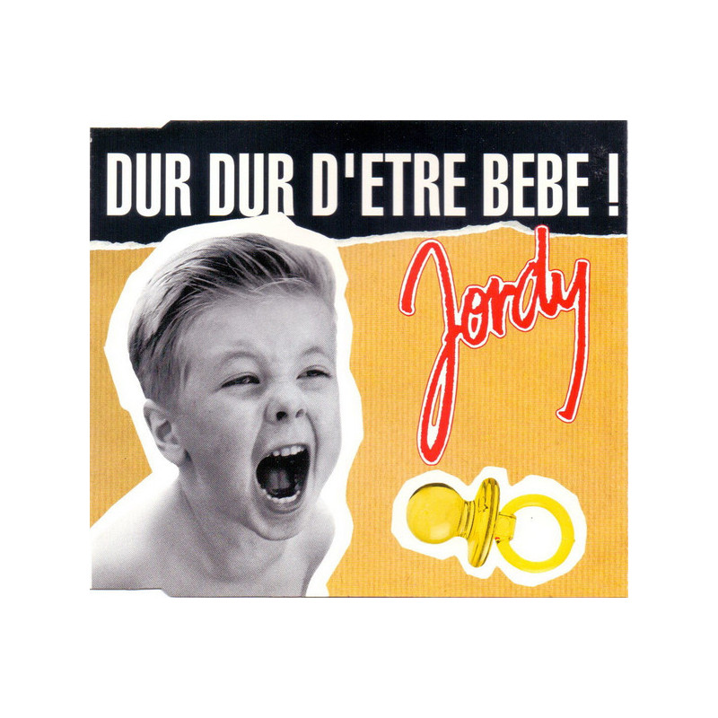 JORDY - DUR DUR DETRE BEBE