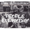 ARRESTED  DEVELOPMENT - PEOPLE EVERYDAY