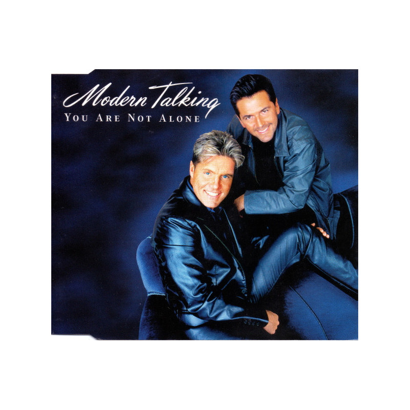 MODERN TALKING - YOU ARE NOT ALONE
