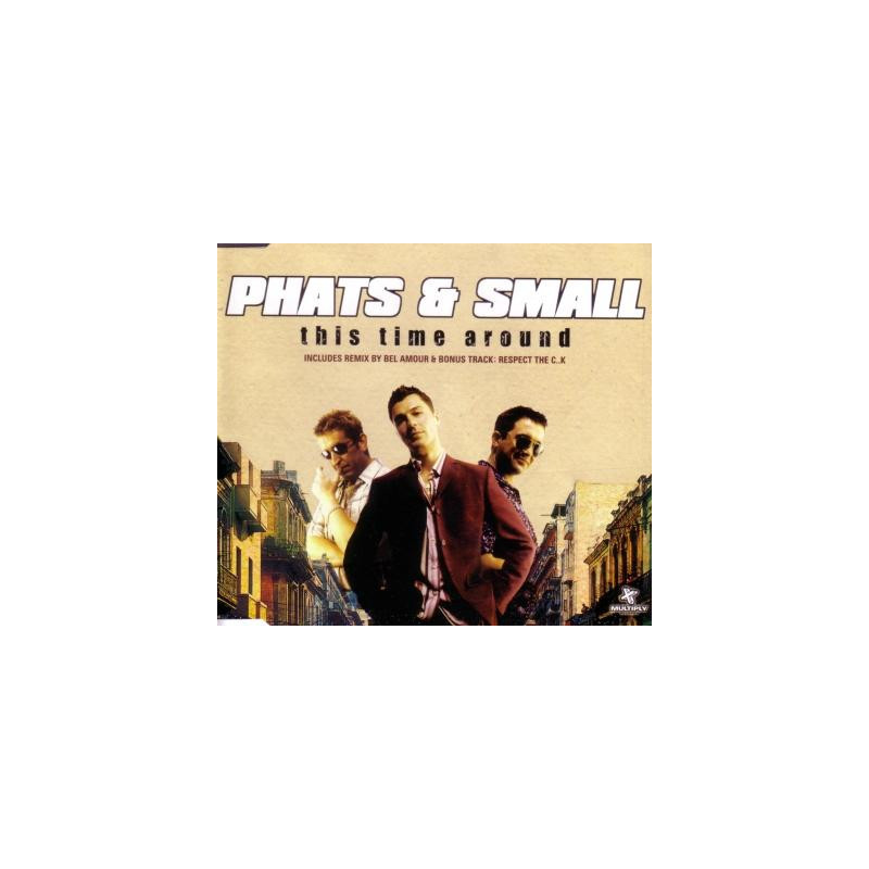 PHATS & SMALL - THIS TIME AROUND