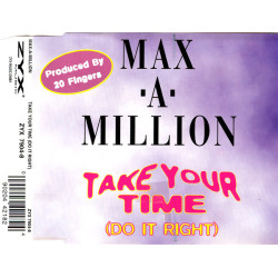 MAX-A-MILLION - TAKE YOUR TIME