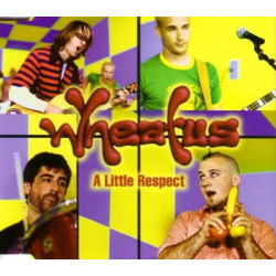 WHEATUS - A LITTLE RESPECT