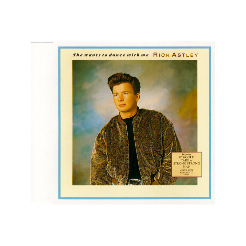 RICK ASTLEY - SHE WANTS TO DANCE WITH ME