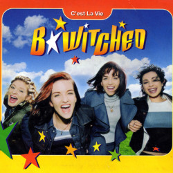 B*WITCHED - CEST LA VIE