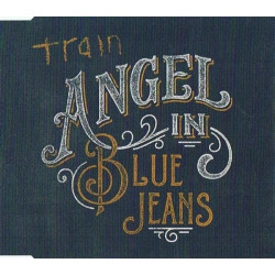 TRAIN - ANGEL IN BLUE JEANS