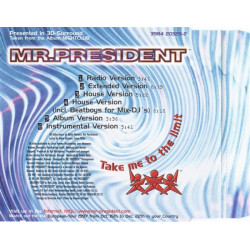 MR PRESIDENT - TAKE ME TO THE LIMIT