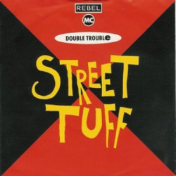 DOUBLE TROUBLE - STREET TUFF